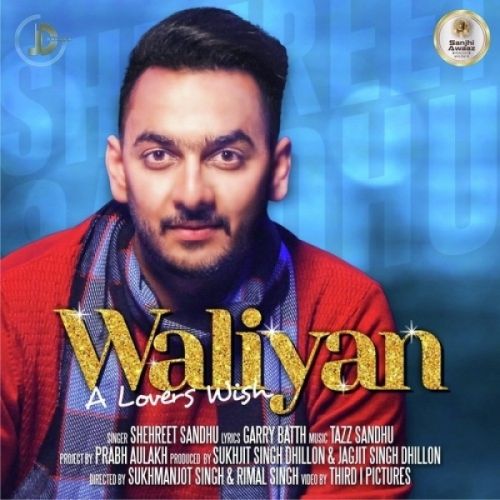 Waliyan Shehreet Sandhu mp3 song download, Waliyan Shehreet Sandhu full album