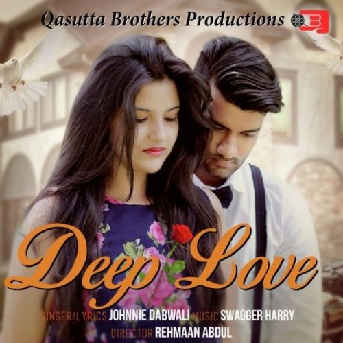 Deep Love Johnnie Dabwali mp3 song download, Deep Love Johnnie Dabwali full album