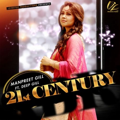 21st Century Manpreet Gill mp3 song download, 21st Century Manpreet Gill full album