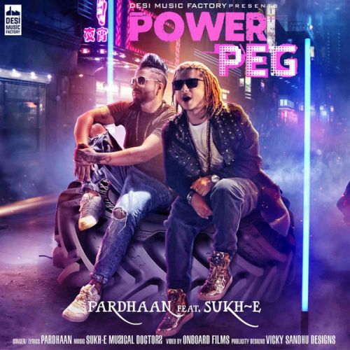 Power Peg Pardhaan, Sukh E mp3 song download, Power Peg Pardhaan, Sukh E full album
