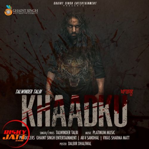 Khaadku Talwinder Talbi mp3 song download, Khaadku Talwinder Talbi full album