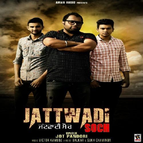 Jattwadi Soch Jot Pandori mp3 song download, Jattwadi Soch Jot Pandori full album
