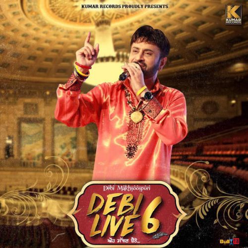 Kasama Jhotiyan (Live) Debi Makhsoospuri mp3 song download, Debi Live 6 Debi Makhsoospuri full album