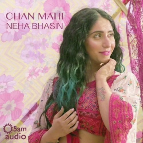 Chan Mahi Neha Bhasin mp3 song download, Chan Mahi Neha Bhasin full album