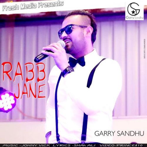 Rabb Jane Garry Sandhu mp3 song download, Rabb Jane Garry Sandhu full album