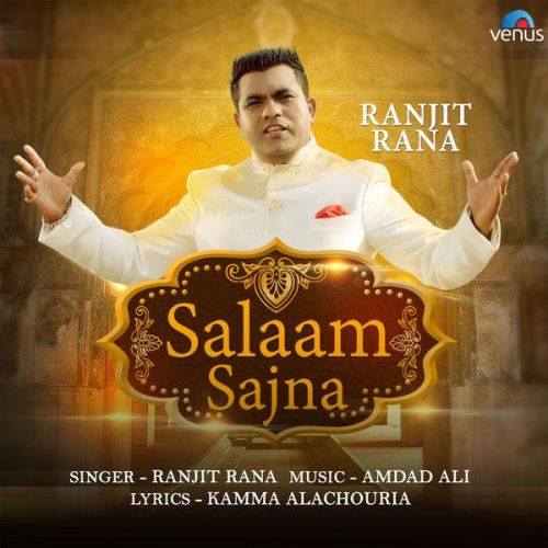 Salaam Sajna Ranjit Rana mp3 song download, Salaam Sajna Ranjit Rana full album