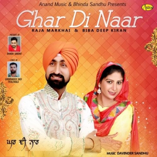 Ghar Di Naar Raja Markhai, Biba Deep Kiran mp3 song download, Ghar Di Naar Raja Markhai, Biba Deep Kiran full album