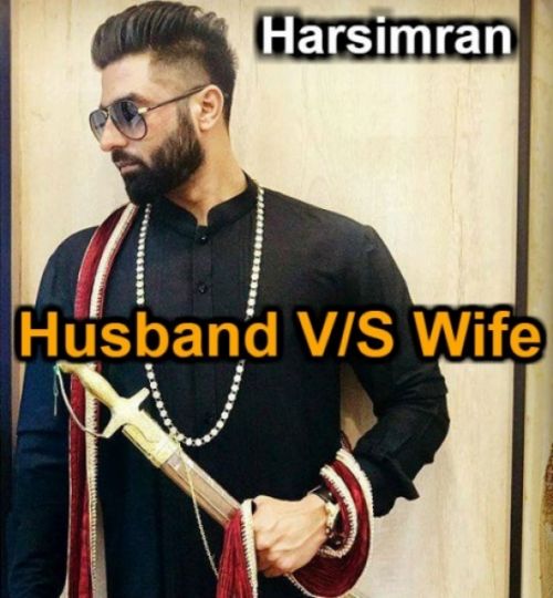Husband Vs Wife Harsimran mp3 song download, Husband Vs Wife Harsimran full album