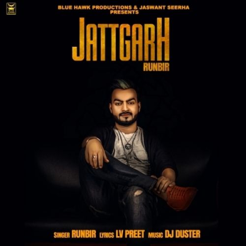 Jattgarh Runbir mp3 song download, Jattgarh Runbir full album