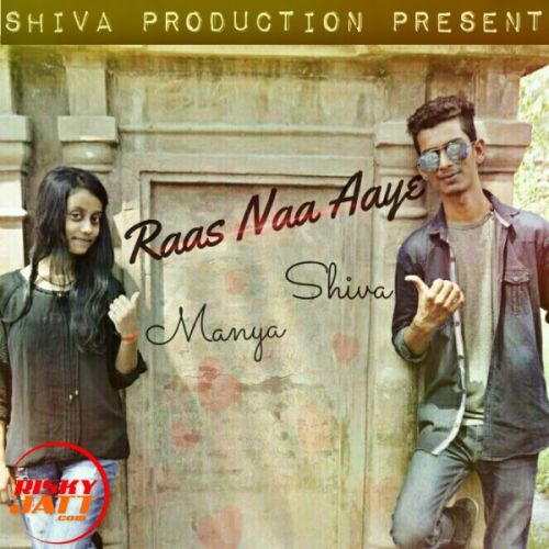 Raas Naa Aaye Manya Feat Master Shiva mp3 song download, Raas Naa Aaye Manya Feat Master Shiva full album