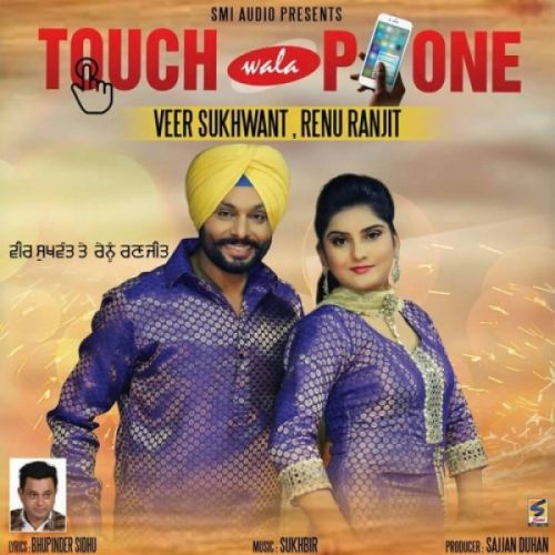 Touch Wala Phone Veer Sukhwant, Renu Ranjit mp3 song download, Touch Wala Phone Veer Sukhwant, Renu Ranjit full album