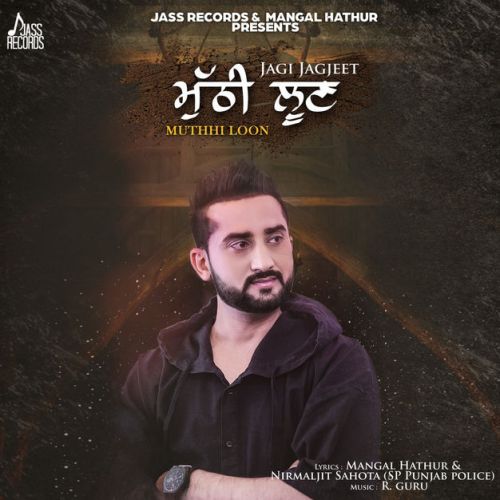 Roti Jagi Jagjeet mp3 song download, Muthhi Loon Jagi Jagjeet full album