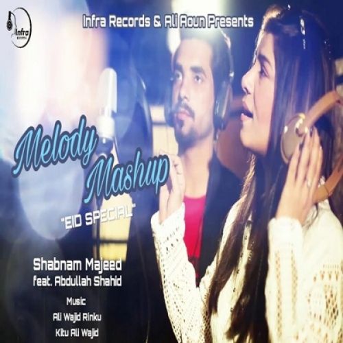 Melody Mashup (Eid Special) Shabnam Majeed, Abdullah Shahid mp3 song download, Melody Mashup (Eid Special) Shabnam Majeed, Abdullah Shahid full album