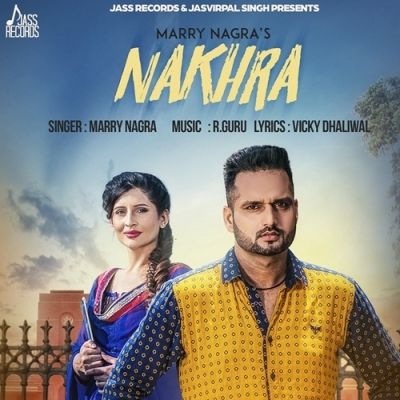 Nakhra Marry Nagra mp3 song download, Nakhra Marry Nagra full album