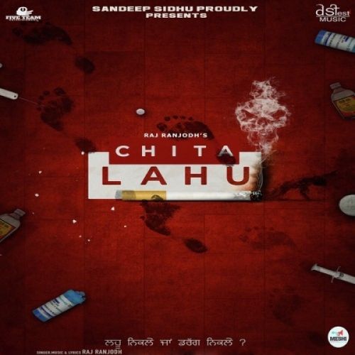 Chita Lahu Raj Ranjodh mp3 song download, Chita Lahu Raj Ranjodh full album
