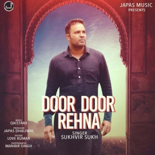 Door Door Rehna Sukhvir Sukh mp3 song download, Door Door Rehna Sukhvir Sukh full album