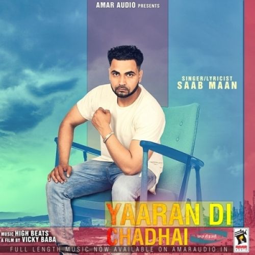 Yaaran Di Chadhai Saab Maan mp3 song download, Yaaran Di Chadhai Saab Maan full album