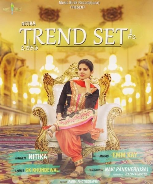 Trend Set Nitika mp3 song download, Trend Set Nitika full album