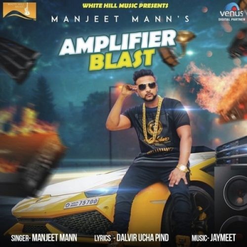 Amplifier Blast Manjeet Mann mp3 song download, Amplifier Blast Manjeet Mann full album