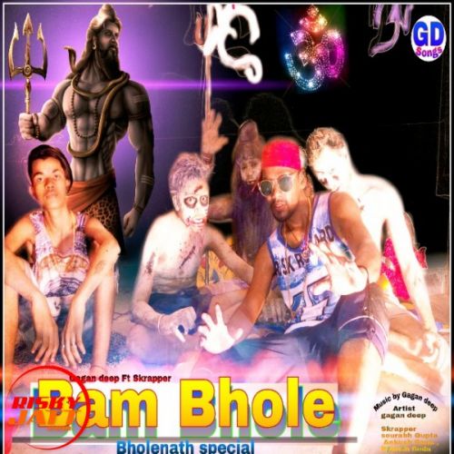 Bam Bhole Gagan Deep, Skrapper mp3 song download, Bam Bhole Gagan Deep, Skrapper full album