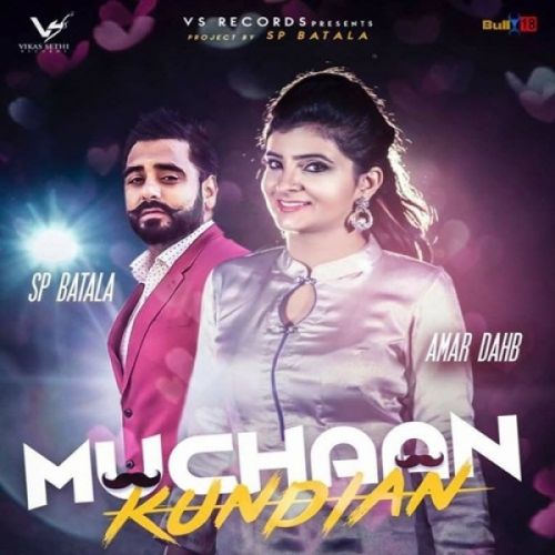 Muchaan Kundian Amar Dahb mp3 song download, Muchaan Kundian Amar Dahb full album