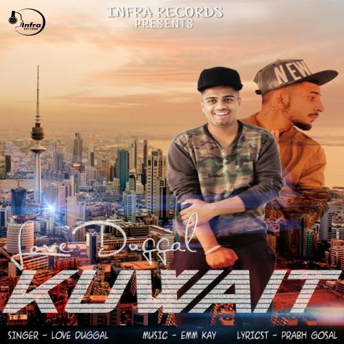 Kuwait Love Duggal mp3 song download, Kuwait Love Duggal full album