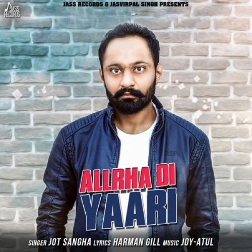 Allrha Di Yaari Jot Sangha mp3 song download, Allrha Di Yaari Jot Sangha full album