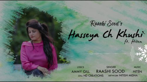 Hasseya Ch Khushi Raashi Sood mp3 song download, Hasseya Ch Khushi Raashi Sood full album