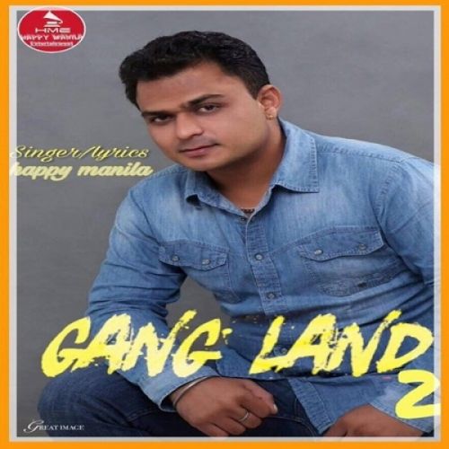 Gangland 2 Happy Manila mp3 song download, Gangland 2 Happy Manila full album