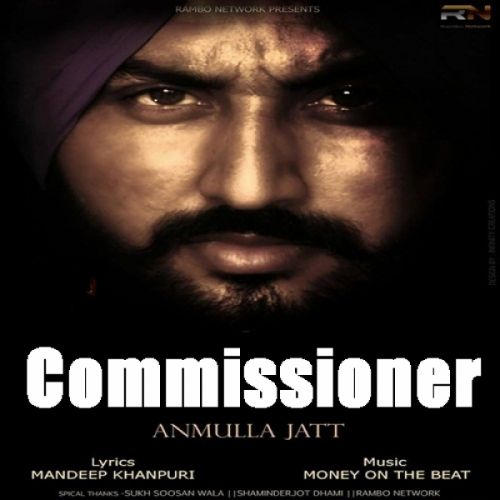 Commissioner Anmulla Jatt mp3 song download, Commissioner Anmulla Jatt full album