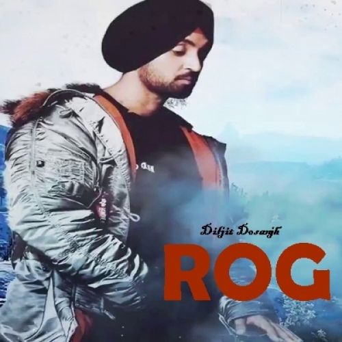 Rog Diljit Dosanjh mp3 song download, Rog Diljit Dosanjh full album