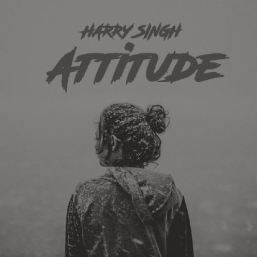 Attitude Harry Singh, Sukhe Muzical Doctorz mp3 song download, Attitude Harry Singh, Sukhe Muzical Doctorz full album