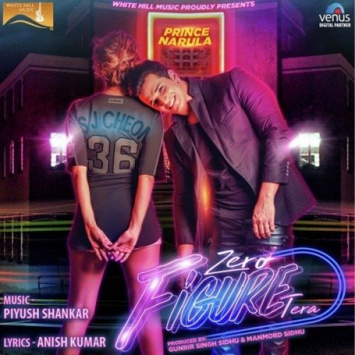 Zero Figure Tera Prince Narula mp3 song download, Zero Figure Tera Prince Narula full album