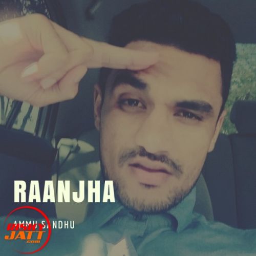 Raanjha Ammu Sandhu mp3 song download, Raanjha Ammu Sandhu full album