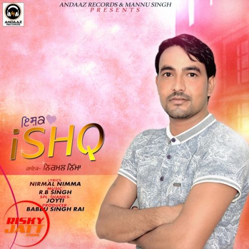 Ishq Nirmal Nimma mp3 song download, Ishq Nirmal Nimma full album