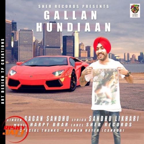 Gallan Hundiaan Gagan Sandhu mp3 song download, Gallan Hundiaan Gagan Sandhu full album