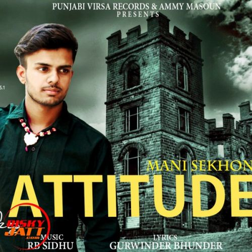 Attitude Mani Sekhon mp3 song download, Attitude Mani Sekhon full album