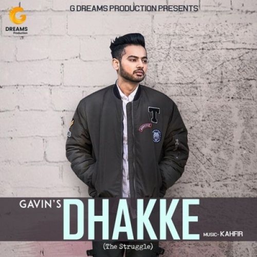 Dhakke (The Struggle) Gavin mp3 song download, Dhakke (The Struggle) Gavin full album