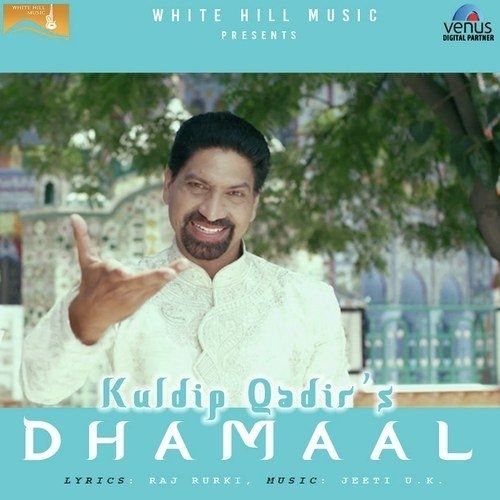 Dhamaal Kuldip Qadir mp3 song download, Dhamaal (Sufi) Kuldip Qadir full album