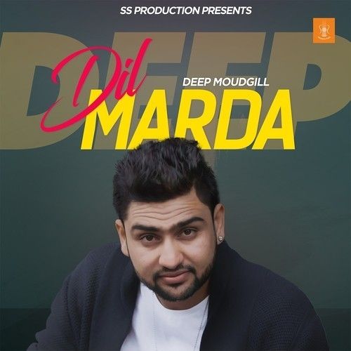 Dil Marda Deep Moudgill, Amar Sajalpuria mp3 song download, Dil Marda Deep Moudgill, Amar Sajalpuria full album