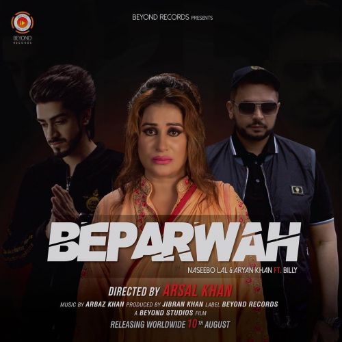 Beparwah Naseebo Lal, Aryan Khan mp3 song download, Beparwah Naseebo Lal, Aryan Khan full album