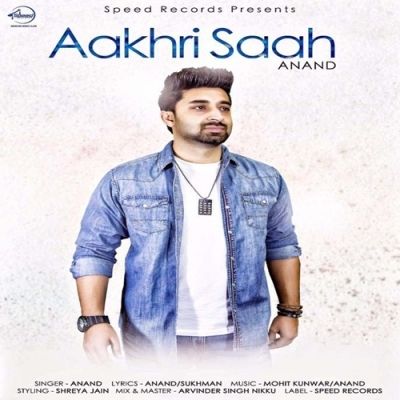 Aakhri Saah Anand mp3 song download, Aakhri Saah Anand full album