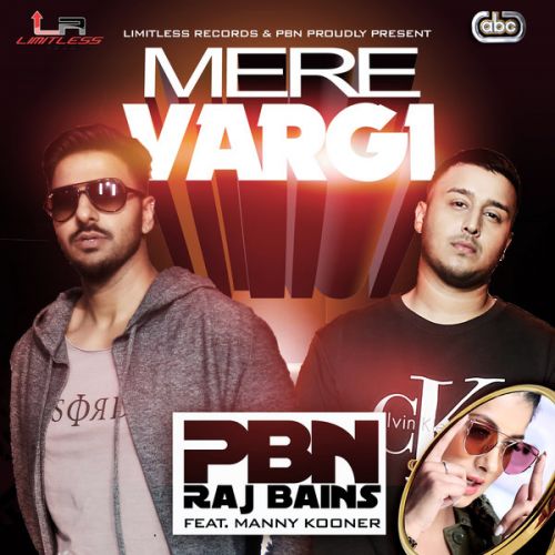 Mere Vargi PBN, Raj Bains, Manny Kooner mp3 song download, Mere Vargi PBN, Raj Bains, Manny Kooner full album