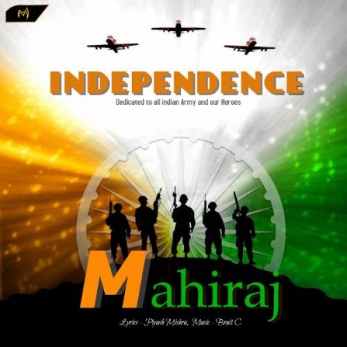 Independence Mahiraj mp3 song download, Independence Mahiraj full album