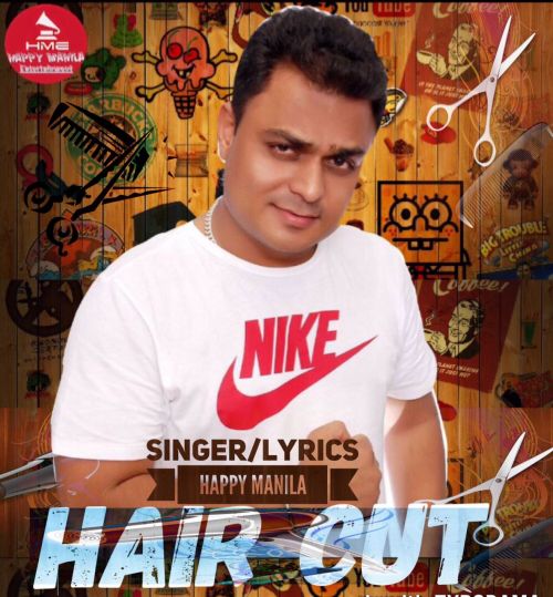 Hair Cut Happy Manila mp3 song download, Hair Cut (Funny Song) Happy Manila full album
