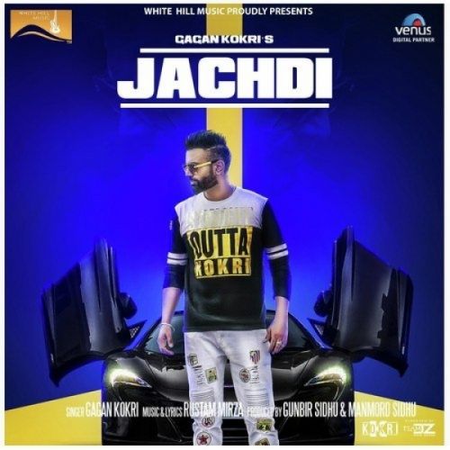 Jachdi Gagan Kokri mp3 song download, Jachdi Gagan Kokri full album