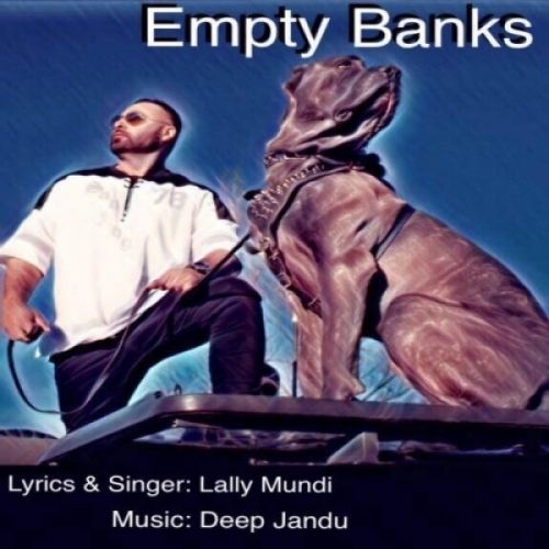 Empty Banks Lally Mundi mp3 song download, Empty Banks Lally Mundi full album