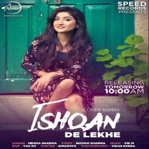 Ishqan De Lekhe (Cover Song) Megha Sharma mp3 song download, Ishqan De Lekhe (Cover Song) Megha Sharma full album