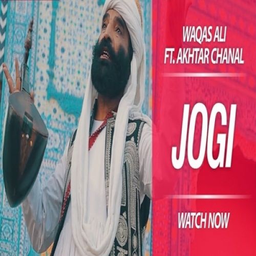 Jogi (Je Tu Akhiyaan De Samne) Waqas Ali, Akhtar Chanal Zahria mp3 song download, Jogi (Je Tu Akhiyaan De Samne) Waqas Ali, Akhtar Chanal Zahria full album