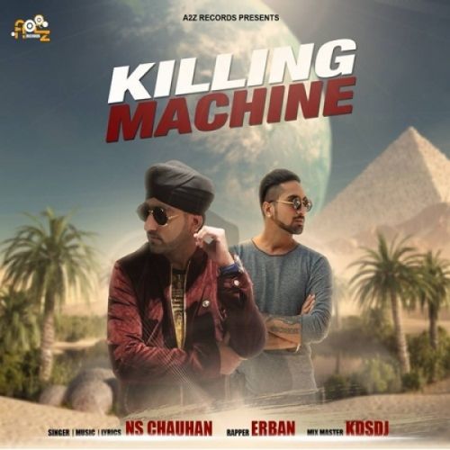 Killing Machine NS Chauhan, Erban mp3 song download, Killing Machine NS Chauhan, Erban full album